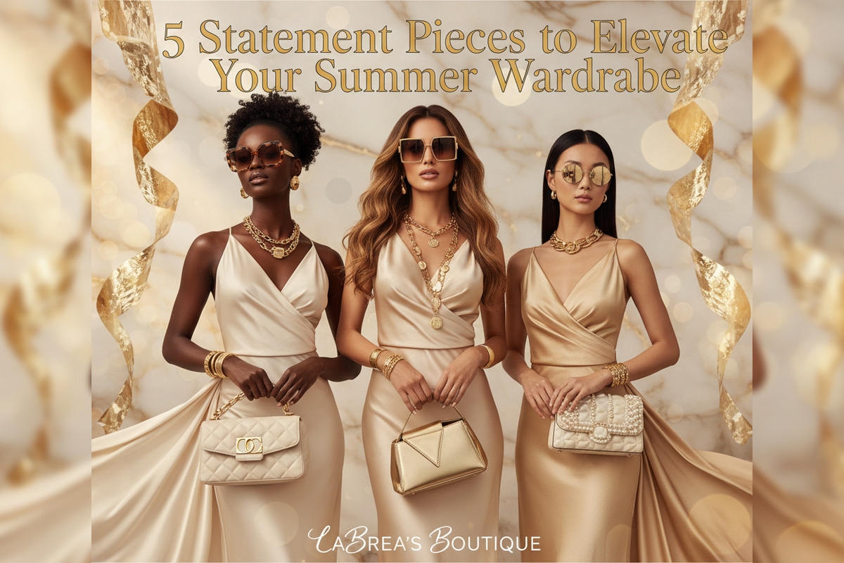 5 Statement Pieces to Elevate Your Summer Wardrobe 👑