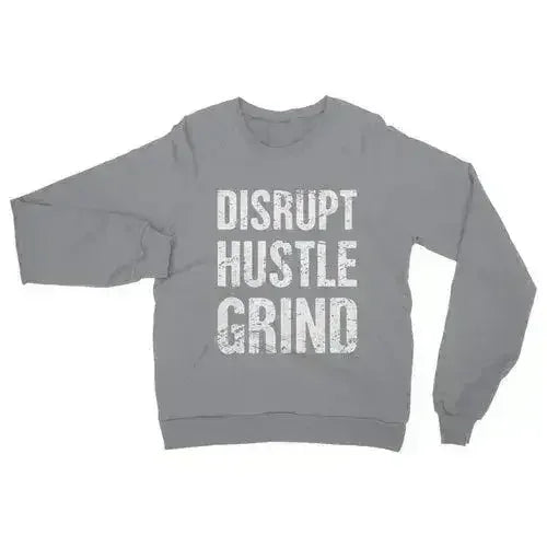 Disrupt Hustle Grind Womens Sweatshirt
