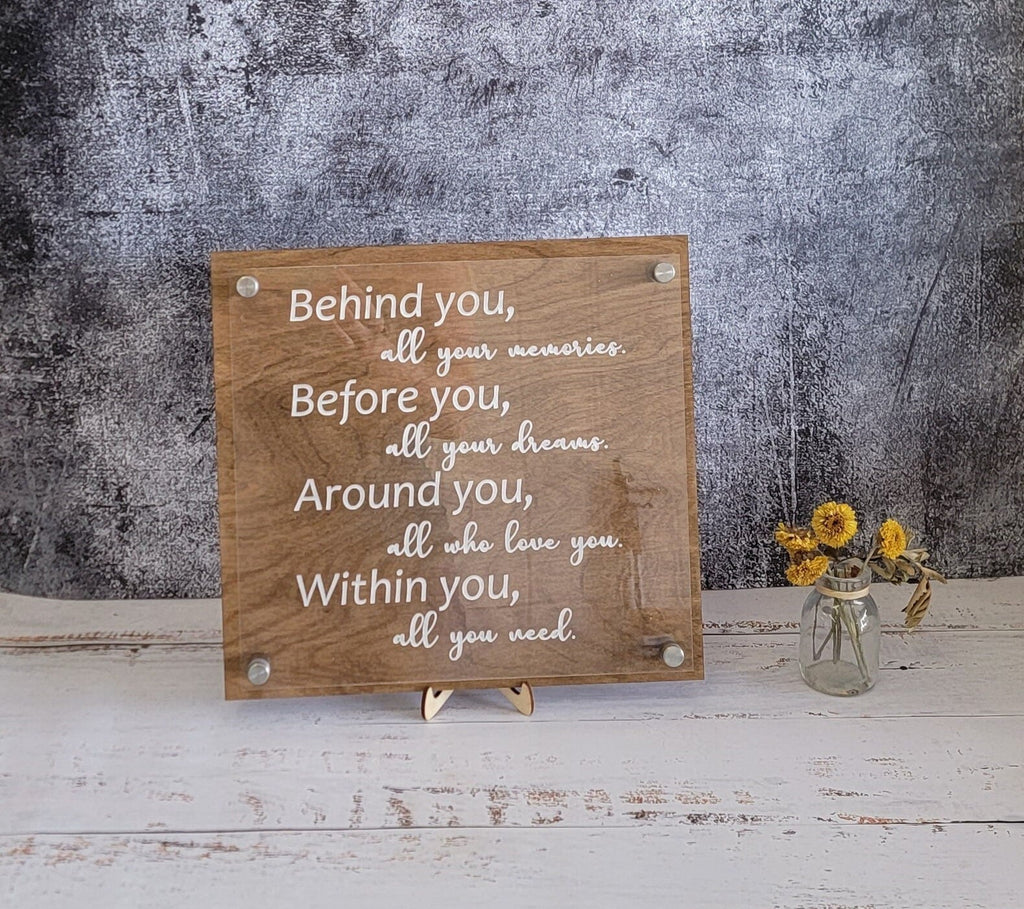 Behind you Quote Plaque