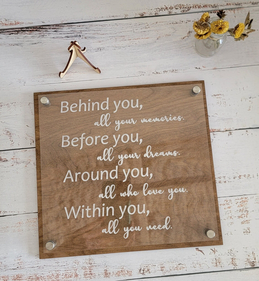 Behind you Quote Plaque