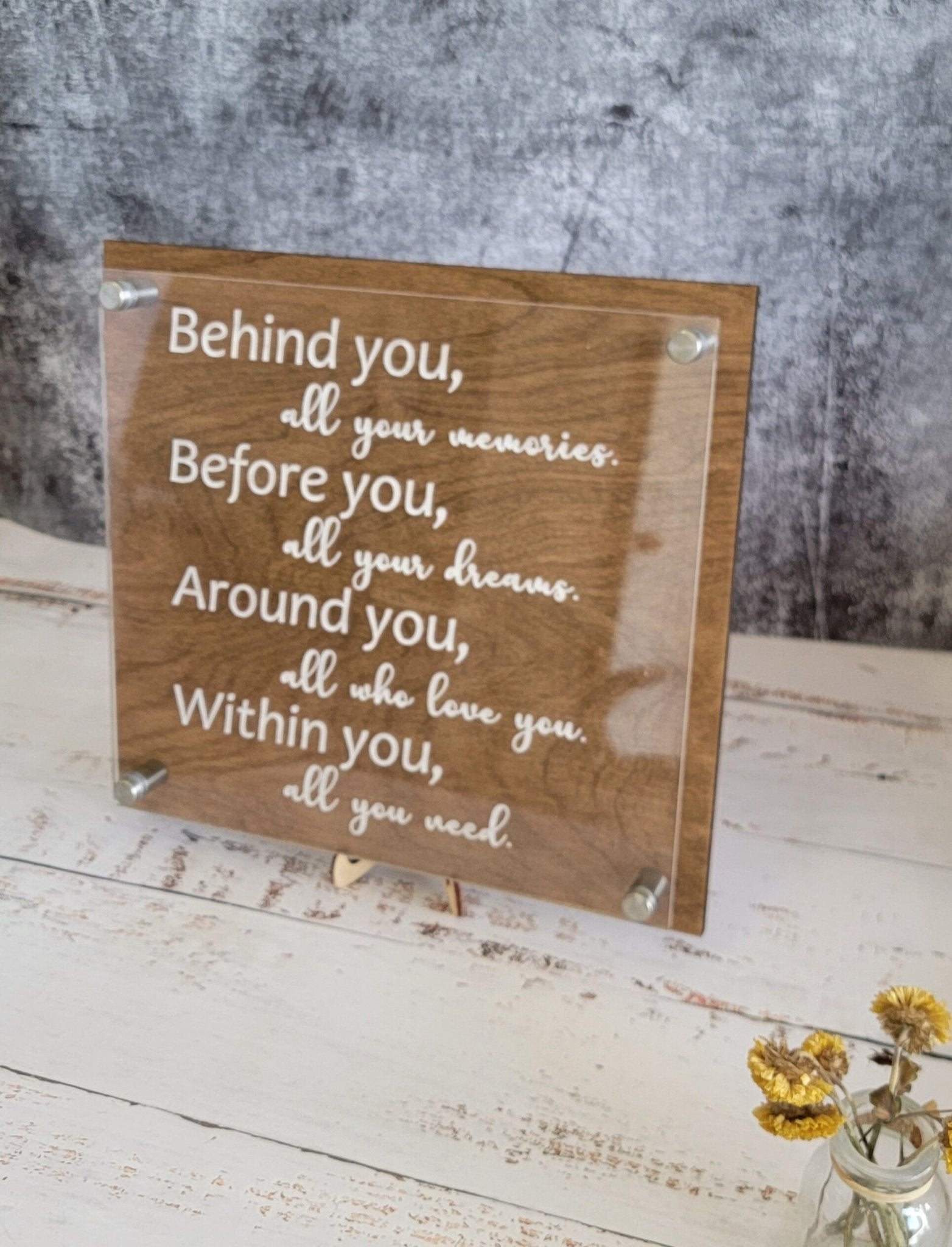 Behind you Quote Plaque
