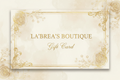 LA'BREA'S BOUTIQUE GIFT CARD