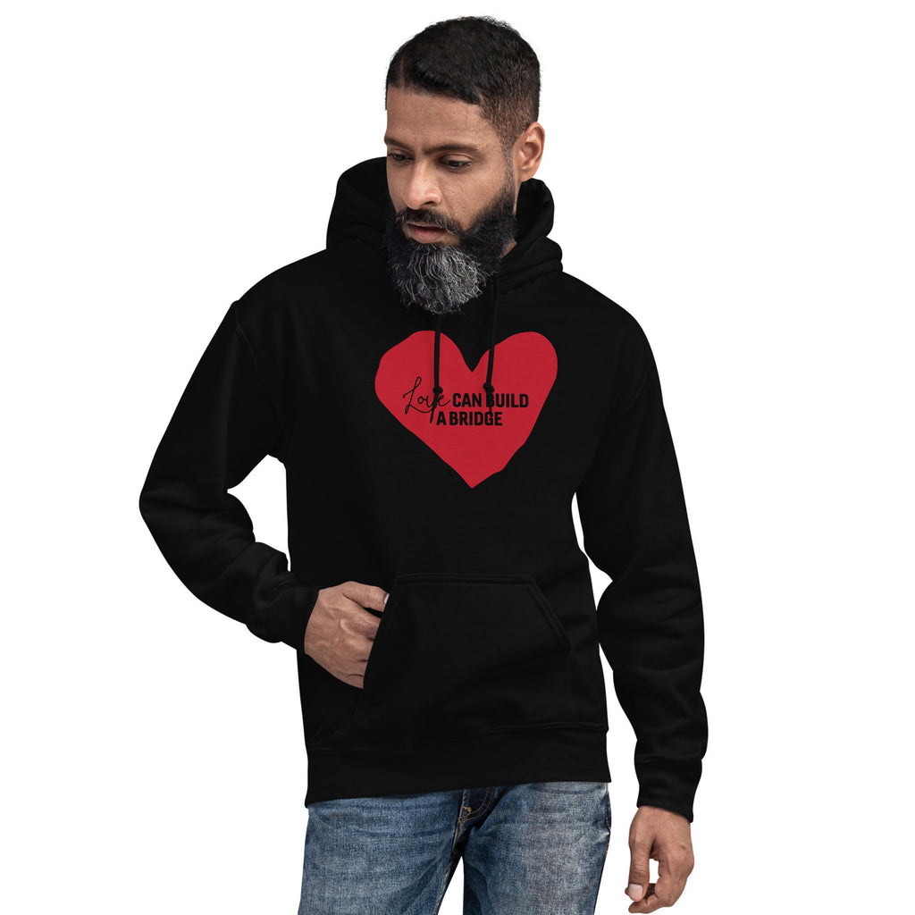 "Love Can Build a Bridge" Unisex Hoodie