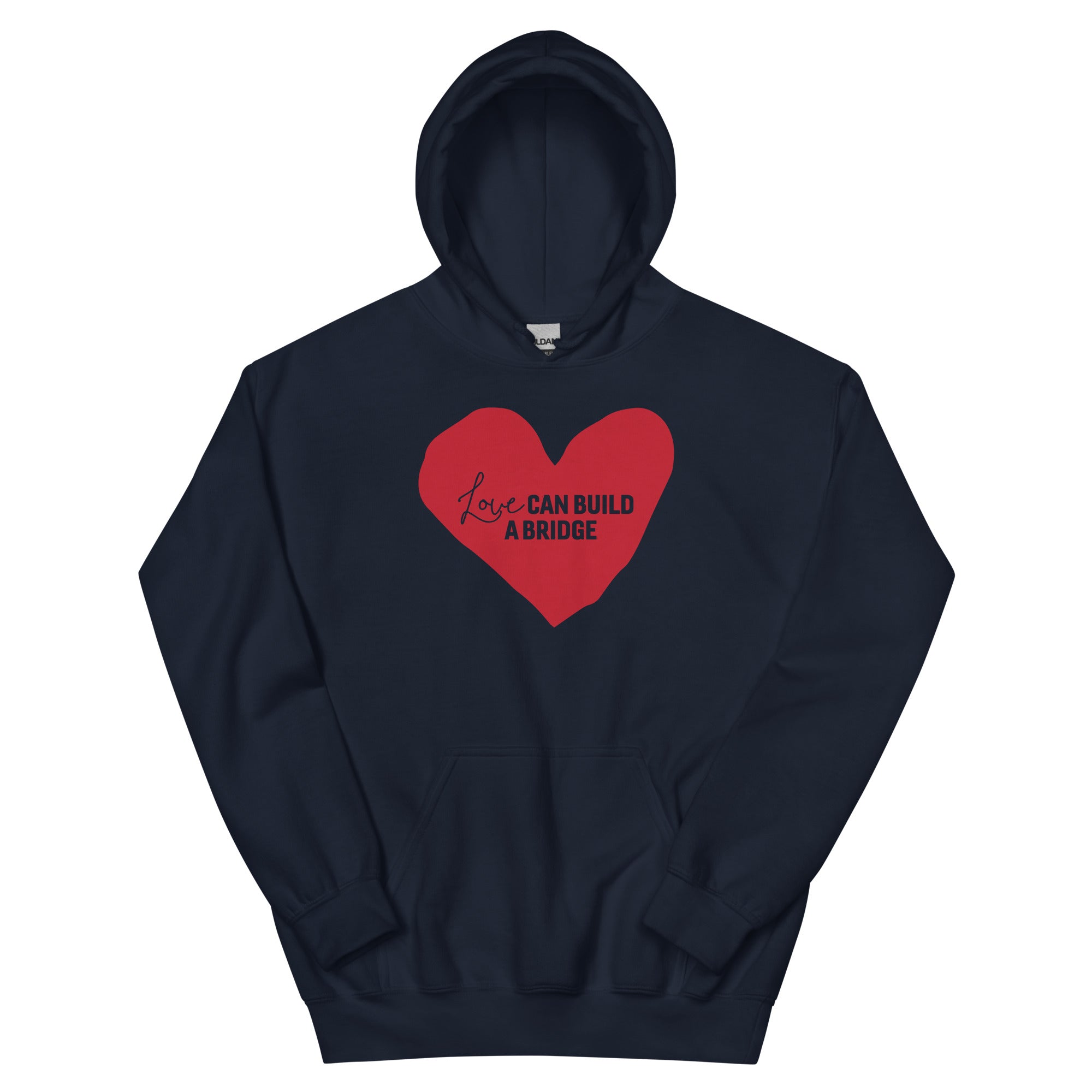"Love Can Build a Bridge" Unisex Hoodie