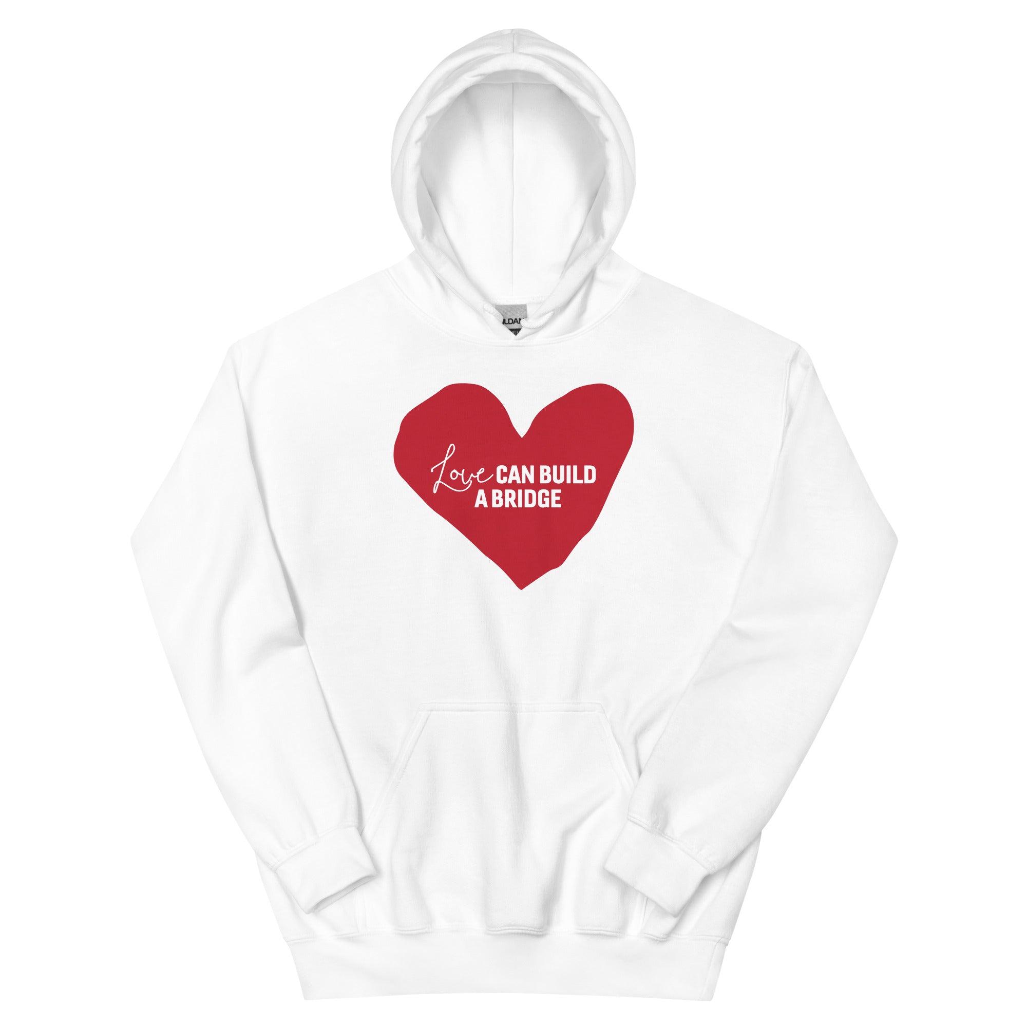 "Love Can Build a Bridge" Unisex Hoodie