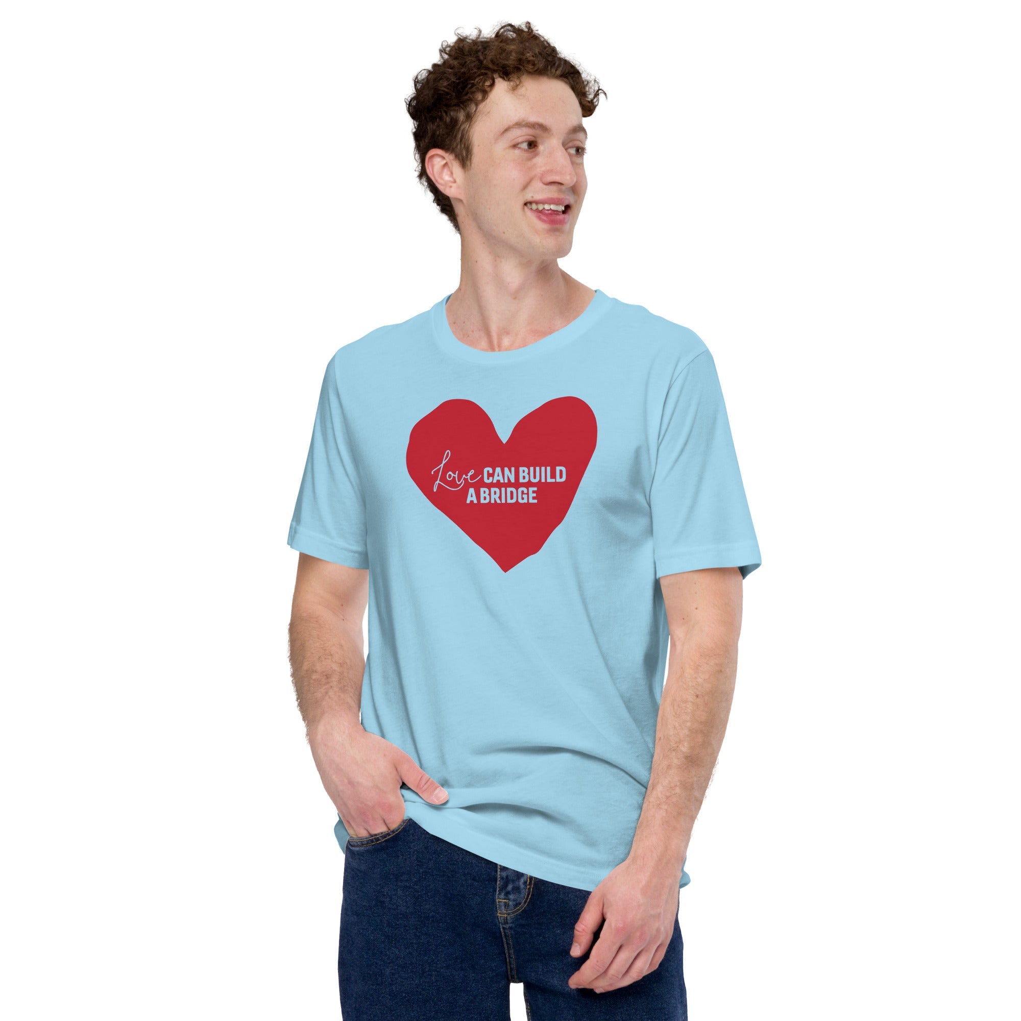 "Love Can Build A Bridge" Unisex t-shirt